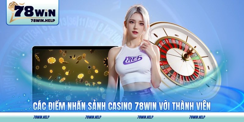 Các điểm nhấn sảnh casino với thành viên