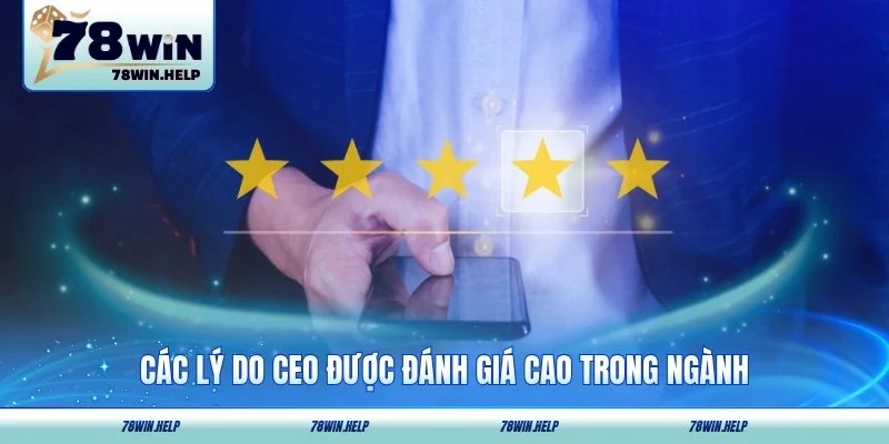Các lý do CEO được đánh giá cao trong ngành