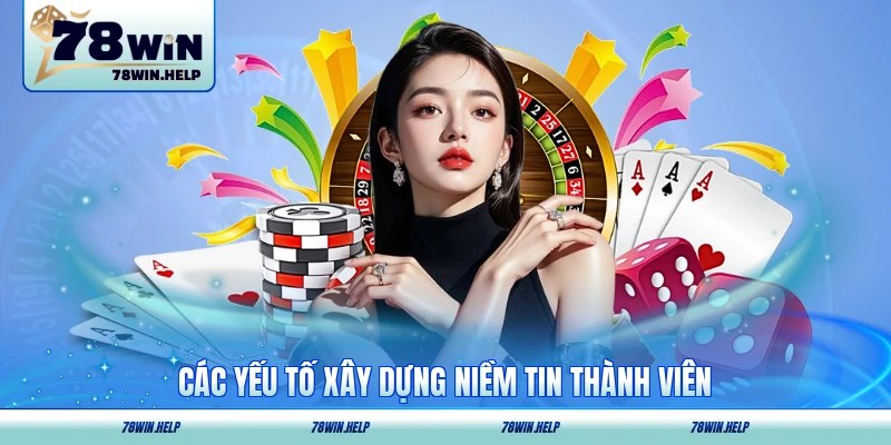 Các yếu tố xây dựng niềm tin thành viên