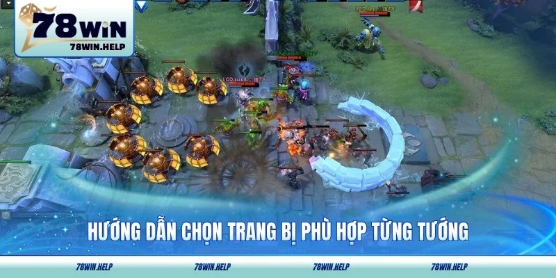 Hướng dẫn chọn trang bị phù hợp từng tướng