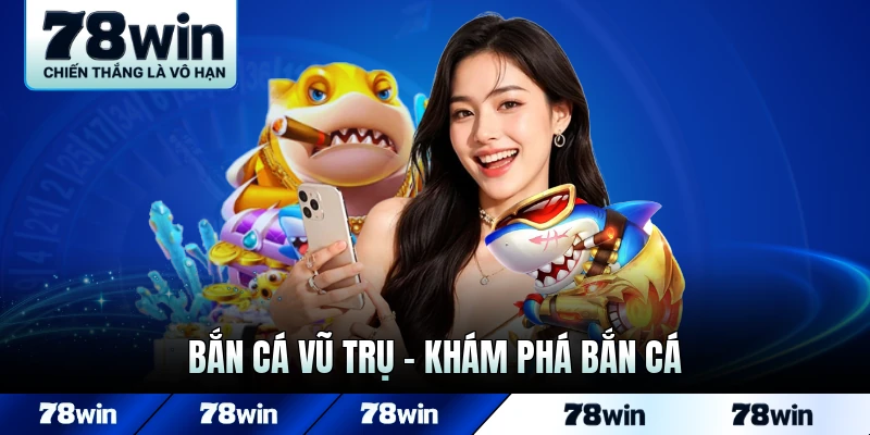 Bắn Cá Vũ Trụ