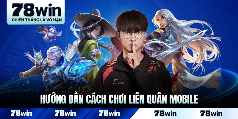 Hướng dẫn cách chơi liên quân mobile để leo rank cao nhất game