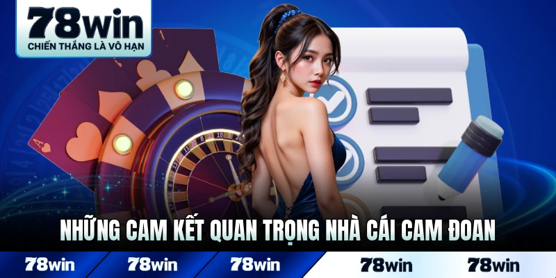 Những cam kết quan trọng nhà cái cam đoan tuân thủ nguyên tắc siêu chặt chẽ